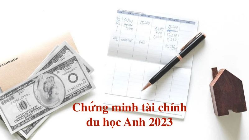 Chứng minh tài chính du học Anh 2023