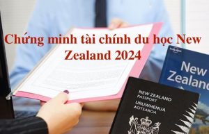 Chứng minh tài chính du học New Zealand - chung-minh-tai-chinh-du-hoc-new-zealand