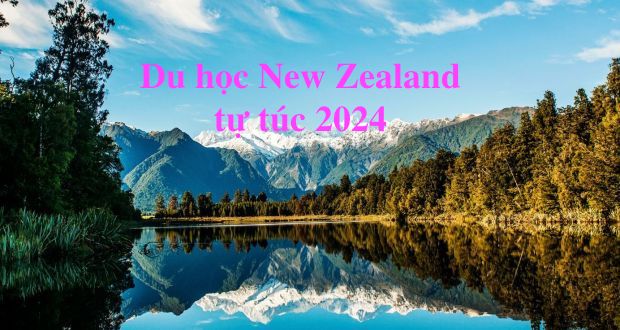 Du học New Zealand tự túc 2024